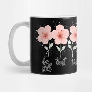 Be Still, Trust Life Christian Gift Mug